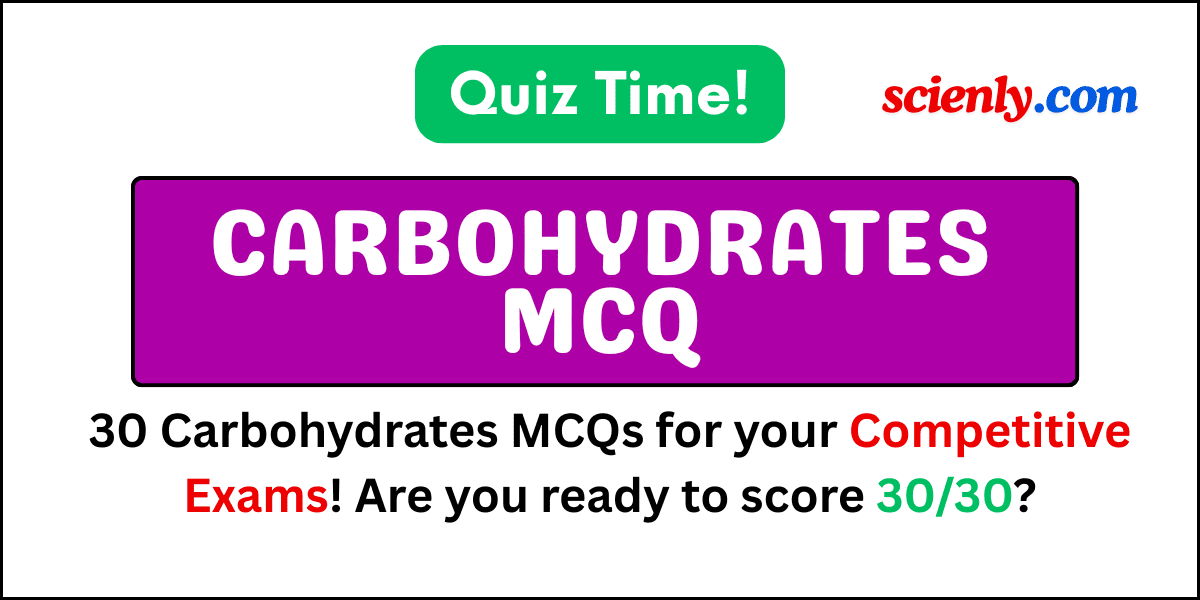 Carbohydrates MCQ quiz for competitive exams.