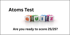 Atoms test quiz for practice.